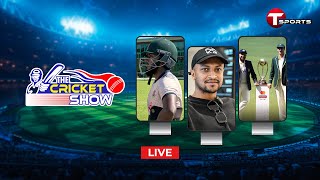 Live  The Cricket Show  Talk Show  Cricket  Cricket Analyst  T Sports  T Sports [upl. by Loleta254]