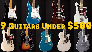 9 Guitars Under 500 [upl. by Xyla]