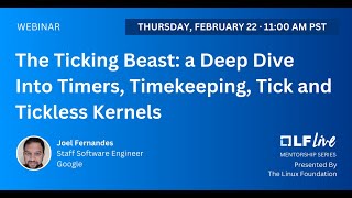 Mentorship Session The Ticking Beast a Deep Dive Into Timers Timekeeping Tick amp Tickless Kernels [upl. by Syst638]