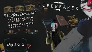 Payday 2 Icebreaker Day 1 amp 2  The 3 Boxes Contents Decoded oh and Joy [upl. by Marcello]