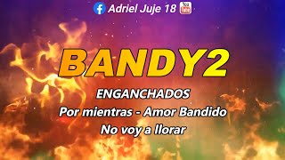 KARAOKE BANDY2  ENGANCHADOS EN VIVO  PARTE 2 [upl. by Eigna]