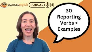 30 Reporting Verbs  Examples [upl. by Desiri]