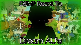 DSMP React To Dream AUsDream AngstDream HaremMy AUGNDSMP [upl. by Amund115]