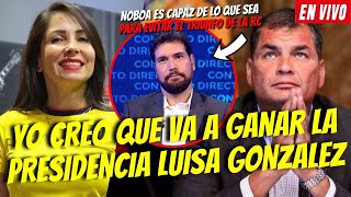 EL TRIUNFO DE LUISA ES INEVITABLE PERO CARTON HARA LO QUE SEA PARA EVITARLO  CNE EN MANOS DE NOBOA [upl. by Atilrak]