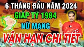 Cuộc Đời Giáp Tý 1984 Nữ Mạng 6 Tháng Đầu Năm 2024 Nam Tào Che Chở Đổi Đời Giàu Sang Sung Sướng [upl. by Ahsienel520]