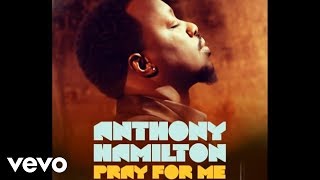 Anthony Hamilton  Pray For Me Official Audio [upl. by Morna]