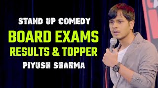 BOARD EXAMS  STAND UP COMEDY by PIYUSH SHARMA [upl. by Moser211]