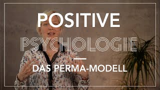 Das PERMAModell  Positive Psychologie  Folge 1 [upl. by Siulegroj806]