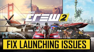 Fix The Crew 2 Wont LaunchNot Launching on PC  Fix The Crew Not Starting On PC [upl. by Lucienne462]