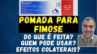 Pomada para Fimose Do que é feita Quem pode usar Efeitos Colaterais [upl. by Adnilema]