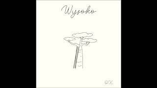 About To Say  Wysoko OFFICIAL AUDIO [upl. by Dareg994]