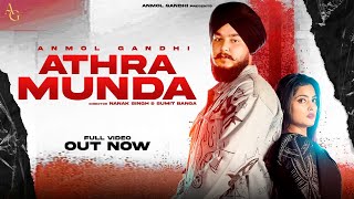 Athra Munda  Anmol Gandhi  AK Official Video New Punjabi Song 2023 [upl. by Baoj789]