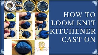 How to Loom Knit a Kitchener Cast On [upl. by Narhet]