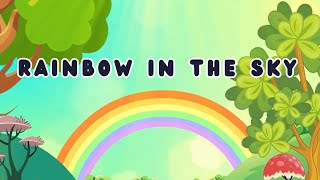 Rainbow in the Sky  Kids Song  Nursery Rhymes  Educational Song  Toddler Song [upl. by Aratak]