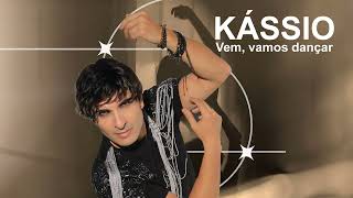 Kássio  Vem vamos dançar Art Track [upl. by Edholm558]