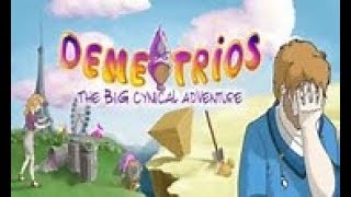 Once An Idiot Always An Idiot  Demetrios  The Big Cynical Adventure Part 2 [upl. by Nitsreik]