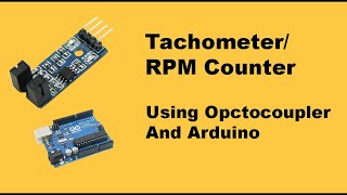 How to use Optocoupler sensor module as RPM meter Tachometer [upl. by Claudian]