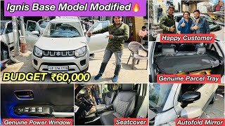 2024 MARUTI IGNIS MODIFICATION🔥IGNIS MODIFIED BASE TO TOP🔥IGNIS GENUINE POWER WINDOW🔥IGNIS MODS🔥 [upl. by Ydoj841]