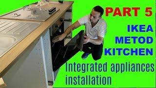 IKEA KITCHEN Part 5 METOD Ikea integrated appliances installation [upl. by Mitran]