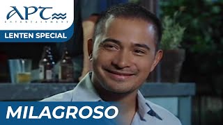 quotMILAGROSOquot FULL EPISODE  Cesar Montano Sunshine Cruz  APT Lenten Special [upl. by Jannel404]