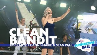 Clean Bandit  Rockabye feat AnneMarie and Sean Paul Live At Capitals Summertime Ball [upl. by Aiblis477]