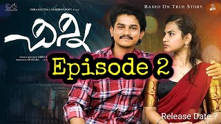 Chinni Web Series  Episode  2  Dora Sai Teja  Release Date  Tej India  Infinitum Media [upl. by Avaria]