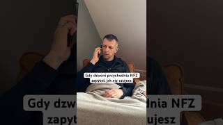 Gdy dzwoni przychodnia NFZ zapytać jak się czujesz [upl. by Trebmer]