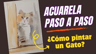 Pintar Acuarela Cómo pintar un Gato en ACUARELA PASO A PASO [upl. by Hillary724]