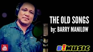 THE OLD SONG  BARRY MANILOW  COVER  BIMUSIC [upl. by Allis]