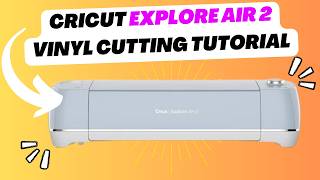 Cricut Explore Air 2 Tutorial for COMPLETE Beginners [upl. by Anirres]