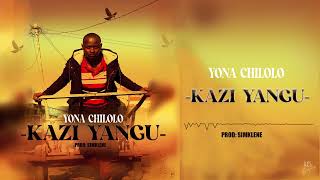 Yona chilolo  kazi yangu  Official Audio track prod Simclene [upl. by Ilrak305]