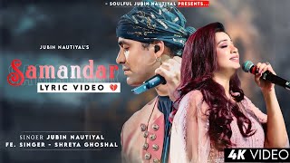 Samandar Mein Kinara Tu Lyrics Jubin Nautiyal Shreya Ghoshal  Tanishk Bagchi  Samandar [upl. by Fradin970]