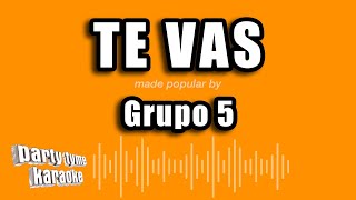 Grupo 5  Te Vas Versión Karaoke [upl. by Crim]