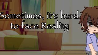 Sometimes it’s Hard to face Reality Meme but Different  New series [upl. by Adnwahsal173]