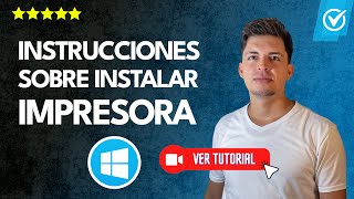 ¿Cómo OBTENER INTRUCCIONES sobre INSTALAR IMPRESIORA en Windows 10  ✅Instrucciones prácticas💻 [upl. by Ratha]