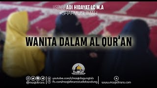 Wanita Dalam Al Quran  Ust Adi Hidayat Lc MA ShafMuslimah [upl. by Adaline]