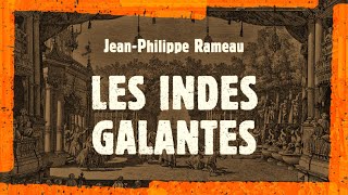 JP Rameau  Les Indes Galantes Reyne 2013 [upl. by Temme179]