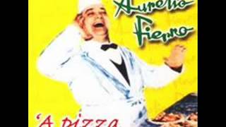 Aurelio Fierro  A pizza [upl. by Ecinrahs]