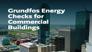 Grundfos Energy Checks for Commercial Buildings [upl. by Fulton]