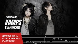 【BASS TAB】VAMPS  EVANESCENT『SPEED 80』 [upl. by Poyssick890]