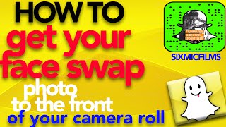 HOW TO get your Face Swap Photo to the front of your camera roll [upl. by Moersch427]