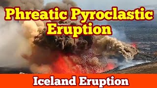 Phreatic Pyroclastic Eruption And Explosion Lava amp Ground Water Iceland Svartsengi Volcano [upl. by Mcwilliams]