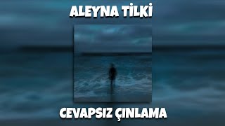 Aleyna Tilki  Cevapsız Çınlama Slowed [upl. by Dal]