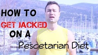 How to get jacked on a Pescetarian diet [upl. by Aek]