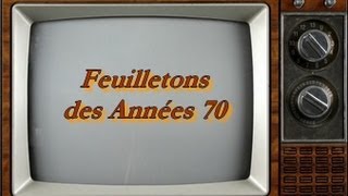 Feuilletons Télévisés des années 70 selon PM [upl. by Anna-Diane455]