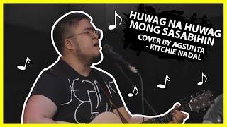 AGSUNTA COVER Huwag na Huwag Mong Sasabihin  Kitchie Nadal [upl. by Danas]