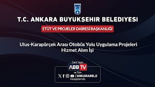 ETÜT VE PROJELER DAİRESİ BAŞKANLIĞI  UlusKarapürçek Otobüs Yolu Uygulama Projeleri 2 Oturum [upl. by Hgielrac203]