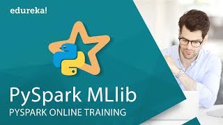 PySpark MLlib Tutorial  Machine Learning on Apache Spark  PySpark Training  Edureka [upl. by Yrmac]