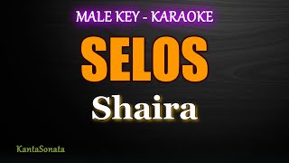 SELOS  Shaira MALE KEY  Karaoke Version [upl. by Haraf]