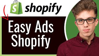 Easy Ads Shopify Tutorial How to Use Easy Ads App for Shopify 2024 [upl. by Ithsav]